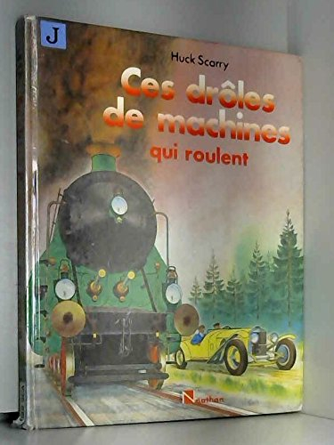 Ces drôles de machines qui roulent