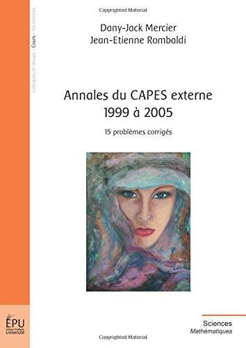 Annales du Capes externe, 1999 à 2005 : 15 problèmes corrigés