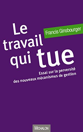 Ce qui tue le travail