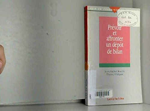 Prévoir et affronter un dépôt de bilan