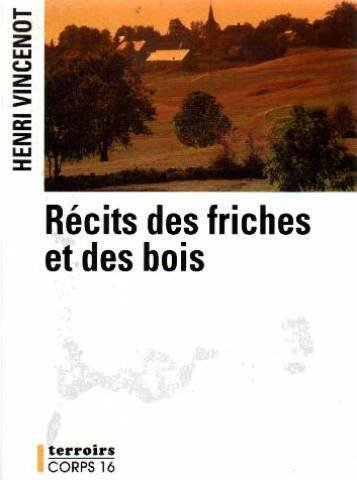 Récits des friches et des bois