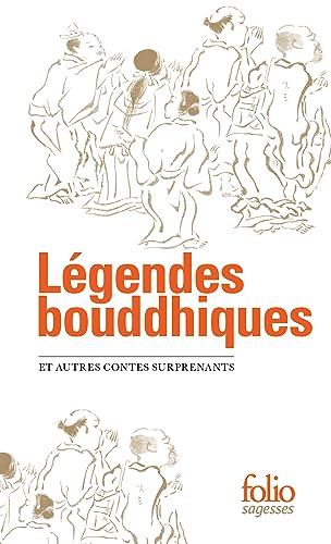Légendes bouddhiques : et autres contes surprenants