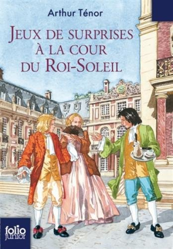 Jeux de surprises à la cour du Roi-Soleil