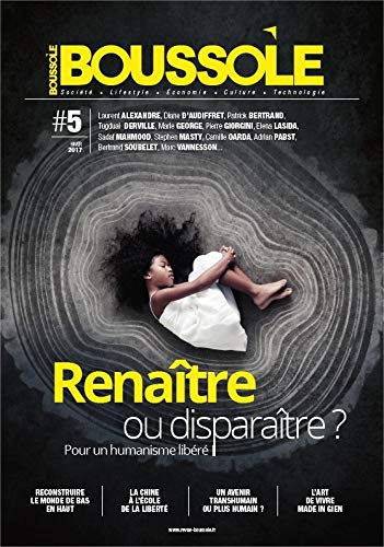 Boussole (La), n° 5. Renaître ou disparaître ? : pour un humanisme libéré