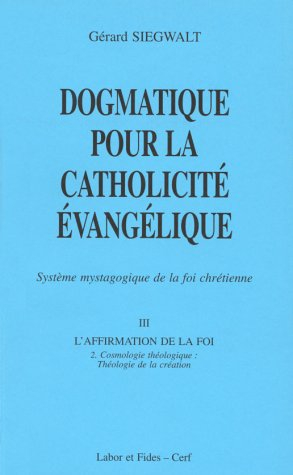 Dogmatique pour la catholicité évangélique : système mystagogique de la foi chrétienne. Vol. 3-2. L'