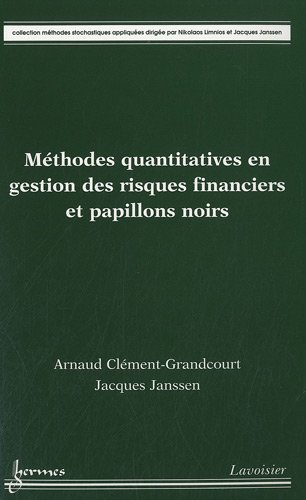 Méthodes quantitatives en gestion des risques financiers et papillons noirs