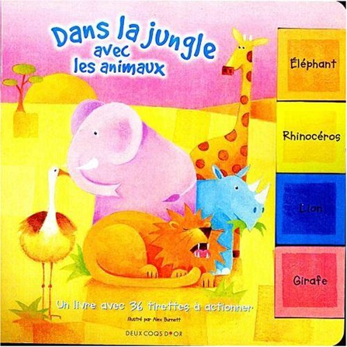 Dans la jungle avec les animaux : un livre avec 36 tirettes à actionner