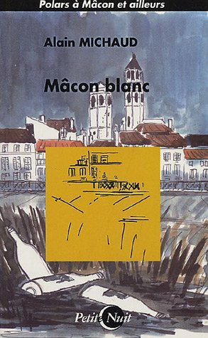 Mâcon blanc : polars à Mâcon et ailleurs