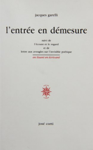 L'entrée en démesure. L'écoute et le regard. La Lettre aux aveugles sur l'invisible poétique