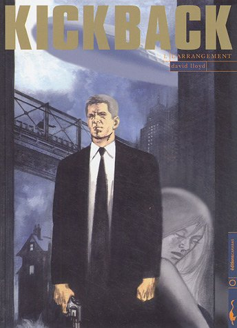 Kickback. Vol. 1. L'arrangement