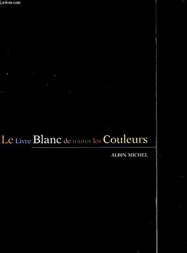 Le livre blanc de toutes les couleurs : abécédaire illustré de Selçuk