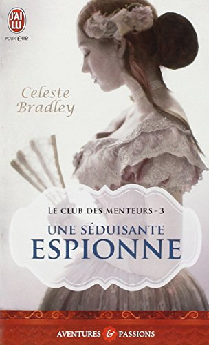 Le club des menteurs. Vol. 3. Une séduisante espionne