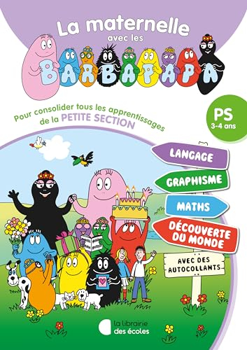 La maternelle avec les Barbapapa, PS, 3-4 ans : pour consolider tous les apprentissages de la petite