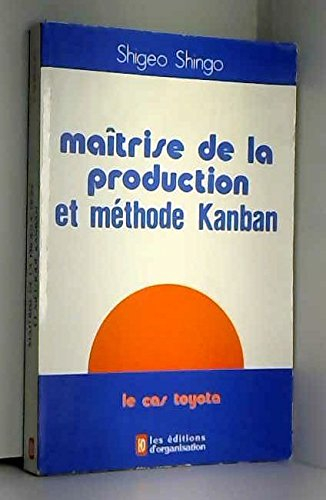 Maitrise de la production et méthode Kanban : Le Cas Toyota