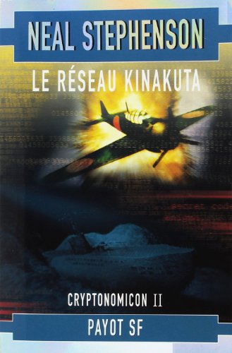Cryptonomicon. Vol. 2. Le réseau Kinakuta