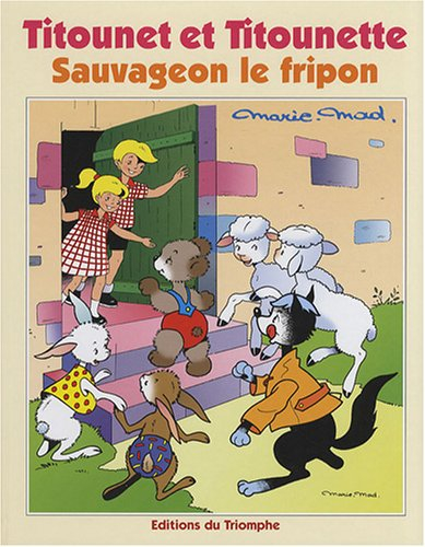 Titounet et Titounette. Vol. 26. Sauvageon le fripon