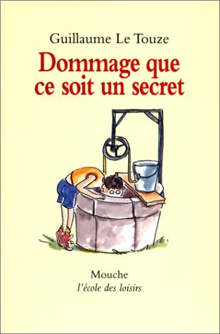 Dommage que ce soit un secret