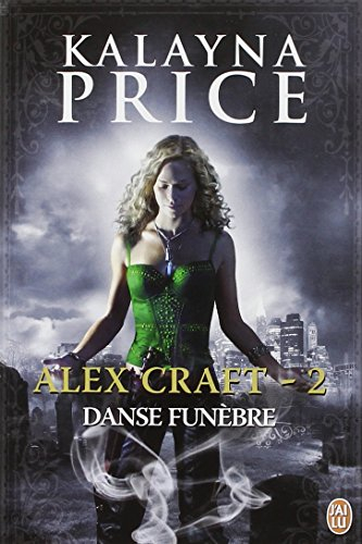Alex Craft. Vol. 2. Danse funèbre