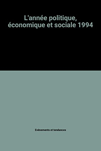 L'année politique économique et sociale 1994