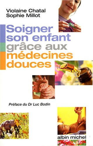 Soigner son enfant grâce aux médecines douces