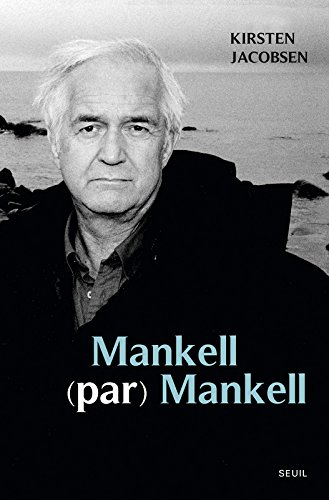 Mankell (par) Mankell : un portrait