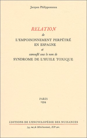 relation de l'empoisonnement perpétré en espagne et camouflé sous le nom de syndrome de l'huile toxi