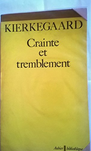 Crainte et tremblement : lyrique dialectique par Johannès de Silentio