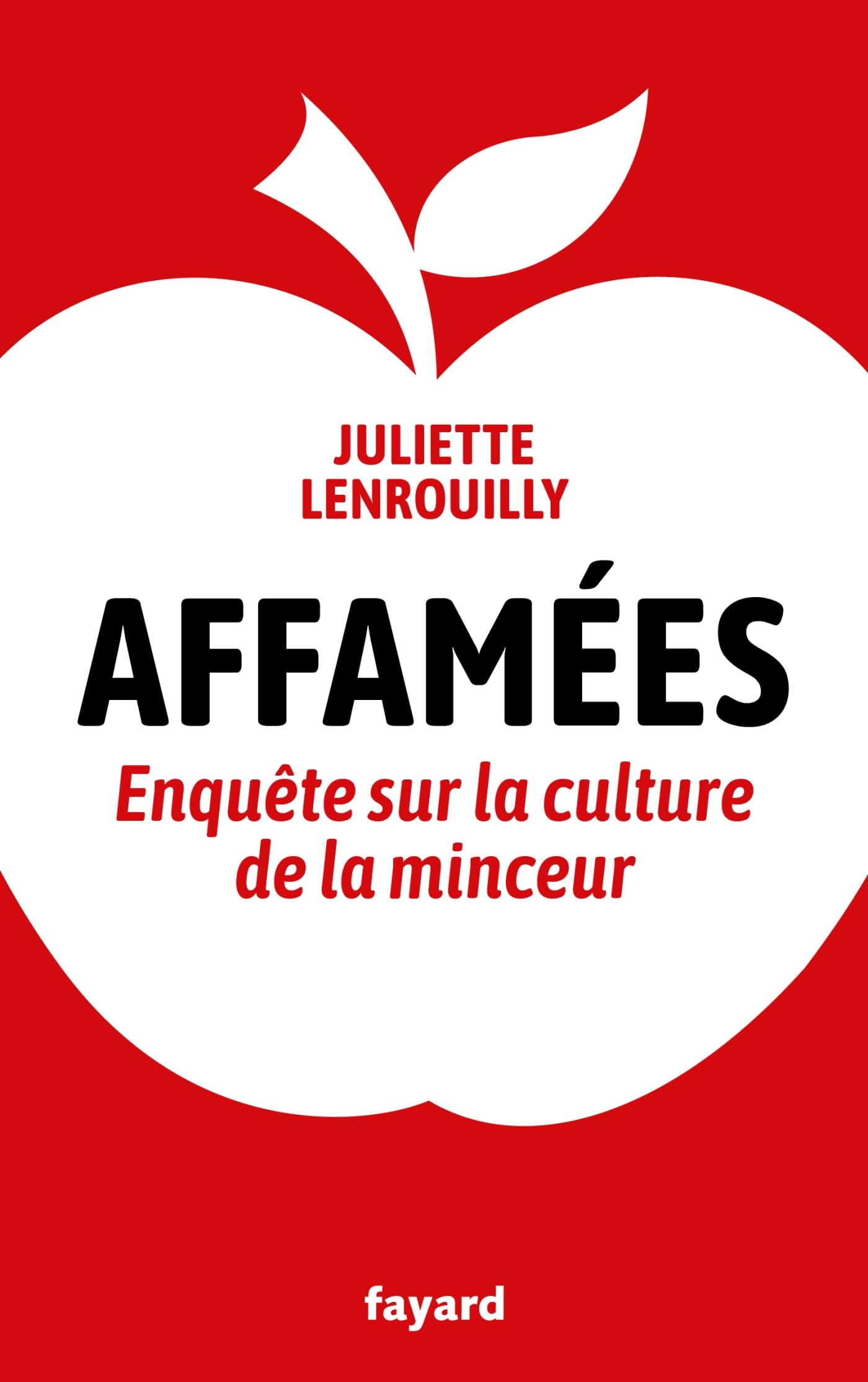 Affamées : enquête sur la culture de la minceur