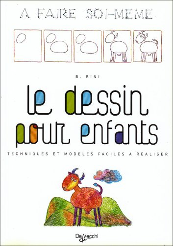 Le dessin pour enfants : techniques et modèles faciles à réaliser