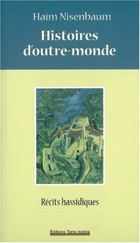 Histoires d'outre-monde : récits hassidiques