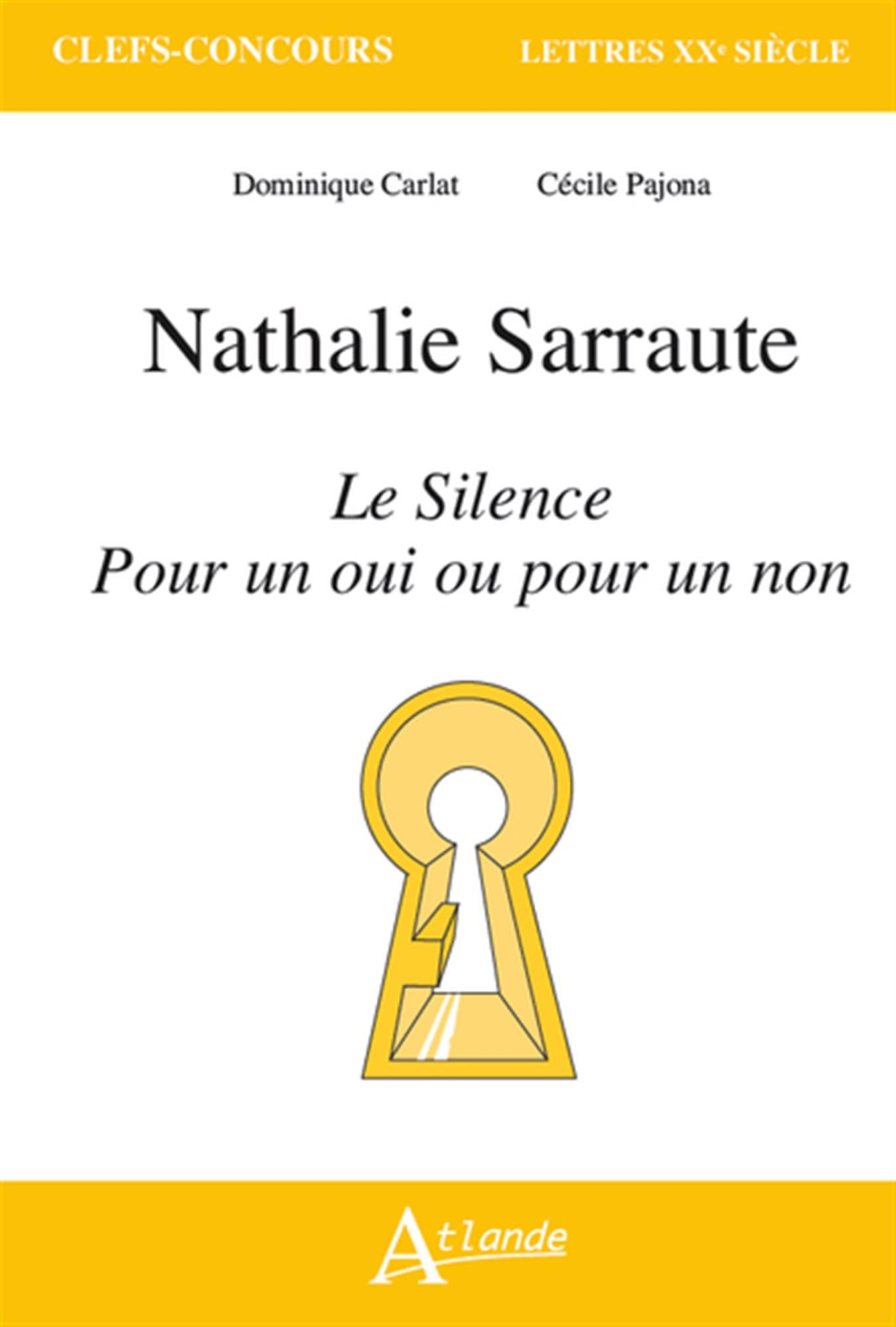 Nathalie Sarraute, Le silence ; Pour un oui ou pour un non