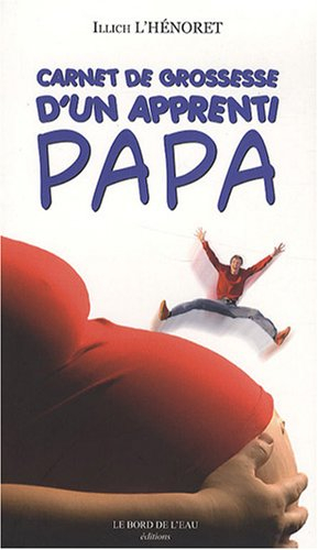 Carnet de grossesse d'un apprenti papa