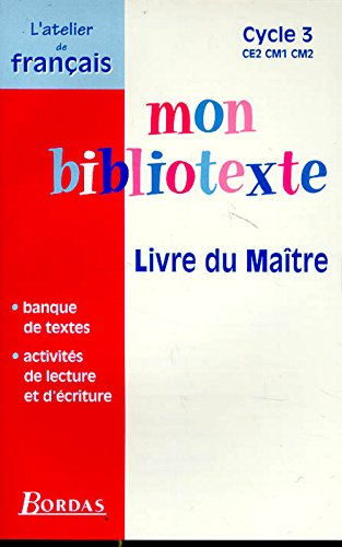 mon bibliotexte : ce2, cm1, cm2. livre du maître