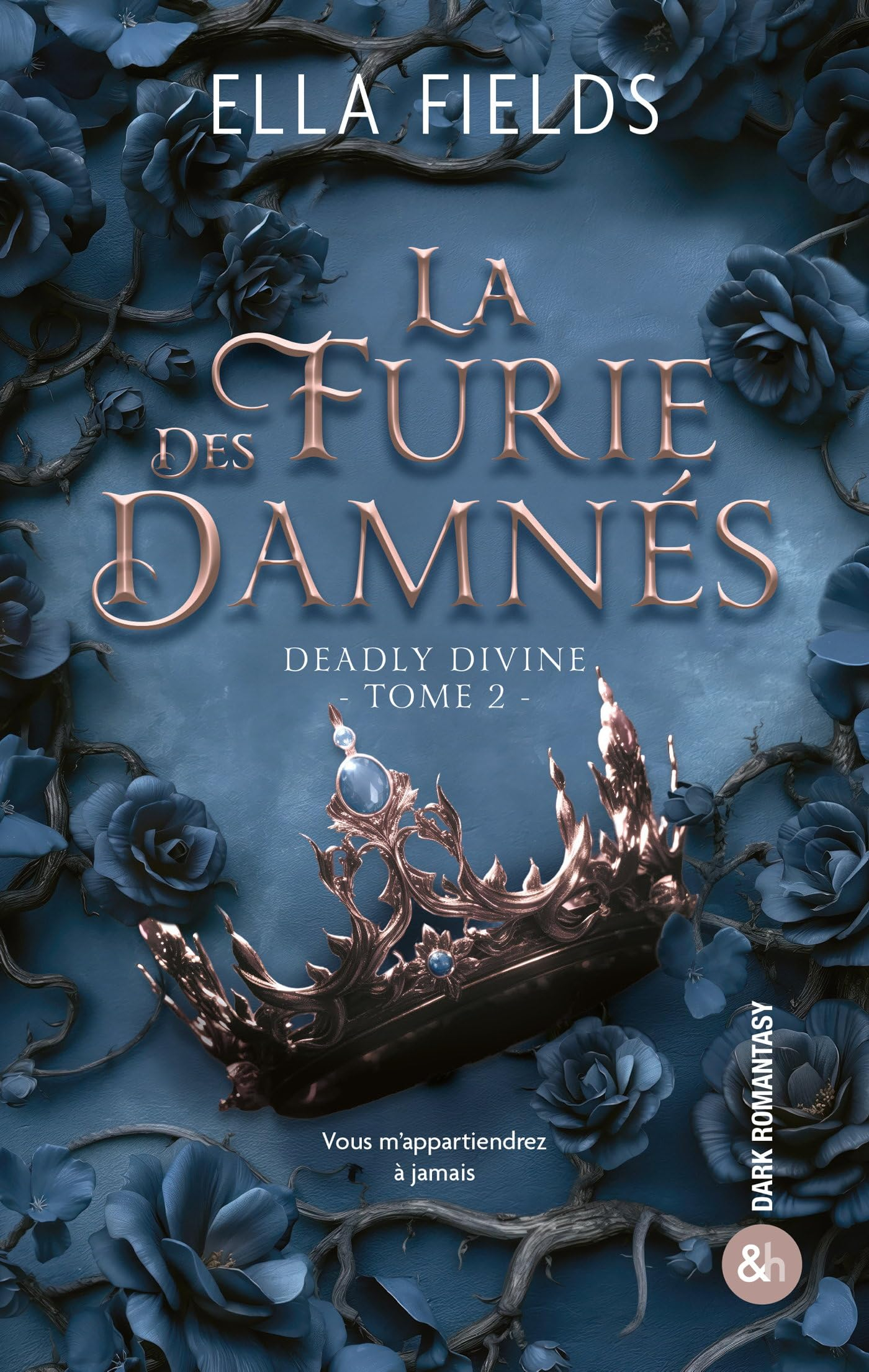 Deadly divine. Vol. 2. La furie des damnés