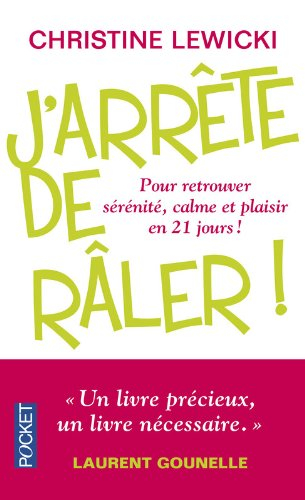 J'arrête de râler !