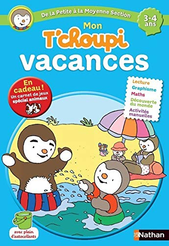 Mon T'choupi vacances, de la petite à la moyenne section, 3-4 ans