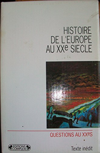 Histoire de l'Europe au XXe siècle : de 1900 à nos jours
