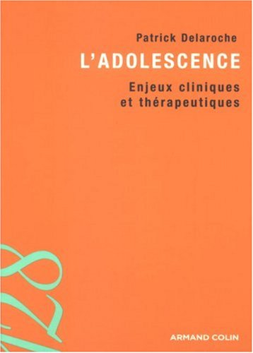 L'adolescence : enjeux cliniques et thérapeutiques