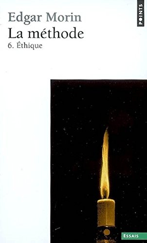 La Méthode. Vol. 6. Ethique
