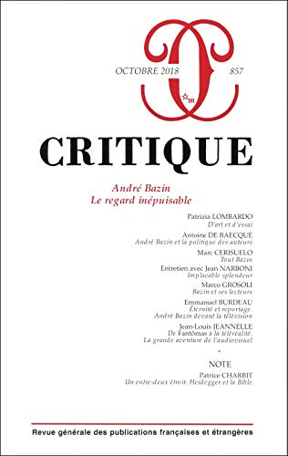 Critique, n° 857. André Bazin : le regard inépuisable