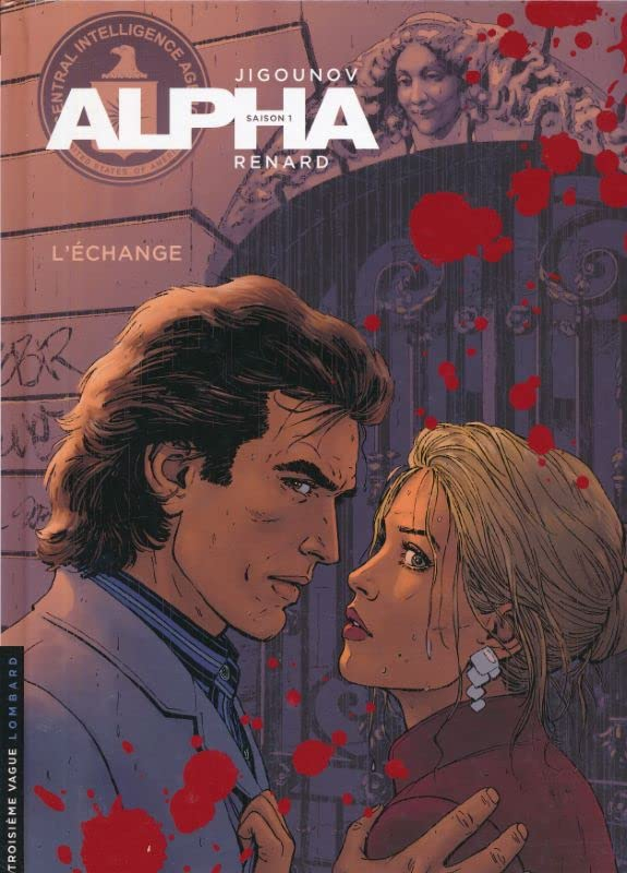 Alpha. Saison 1. L'échange