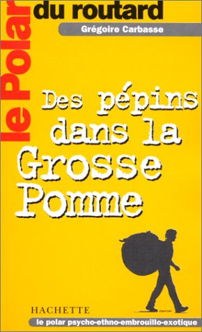 Des pépins dans la grosse pomme