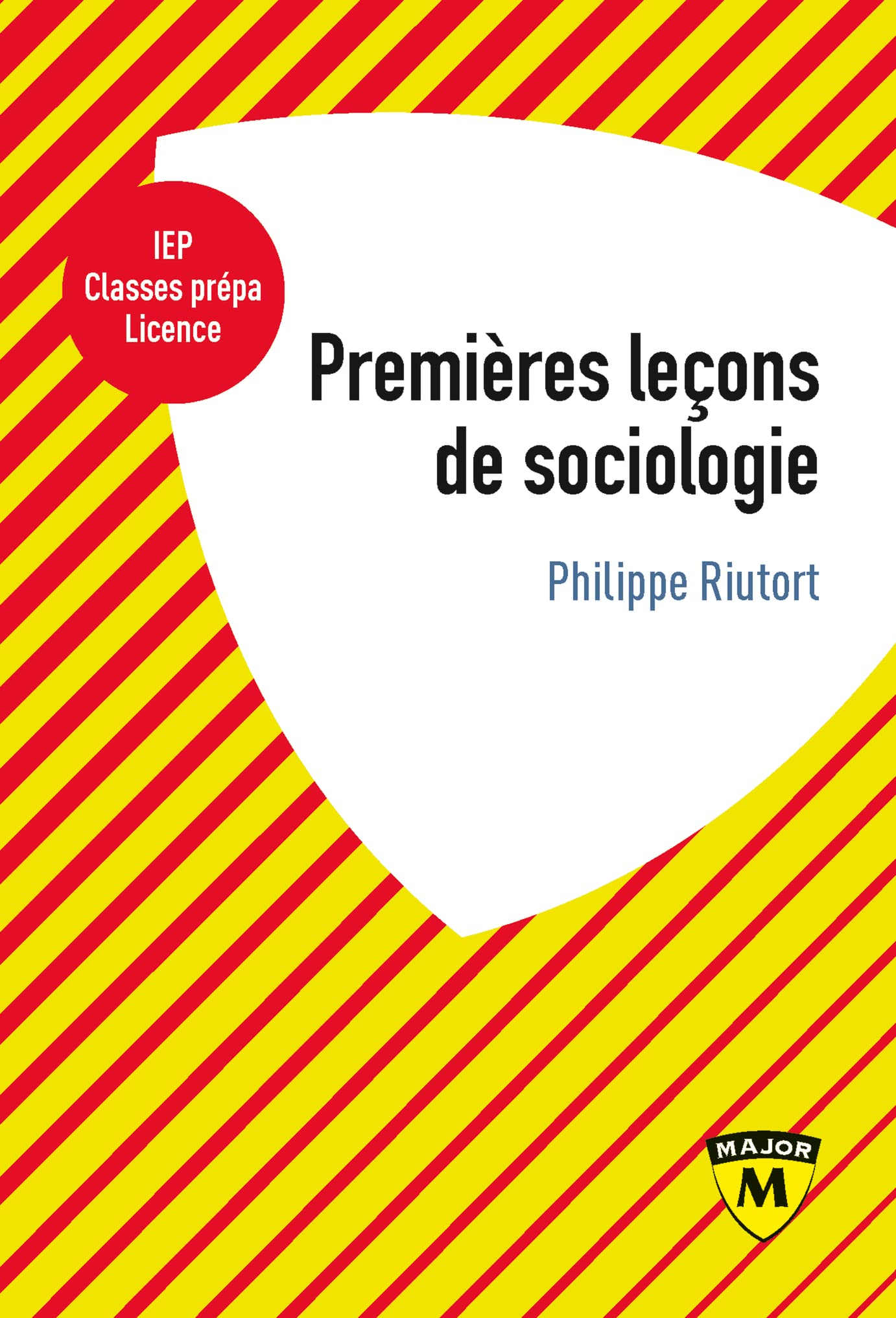 Premières leçons de sociologie : IEP, classes prépa, licence