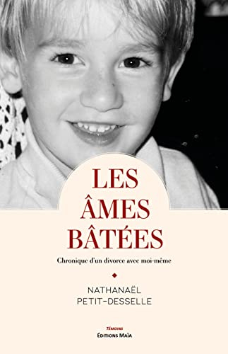 Les âmes bâtées: Chronique d'un divorce avec moi-même