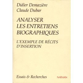 analyser les entretiens biographiques. l'exemple des récits d'insertion