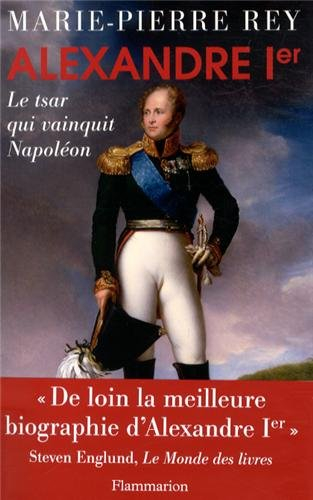 Alexandre Ier : le tsar qui vainquit Napoléon