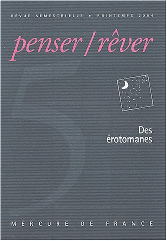 Penser rêver, n° 5. Des érotomanes