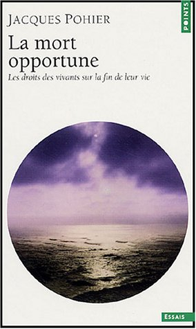 La mort opportune : les droits des vivants sur la fin de leur vie