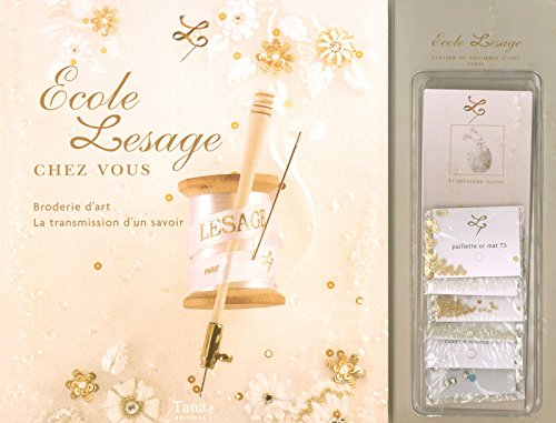 L'école Lesage chez vous : broderie d'art, la transmission d'un savoir