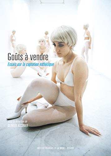 Goûts à vendre : essais sur la captation esthétique